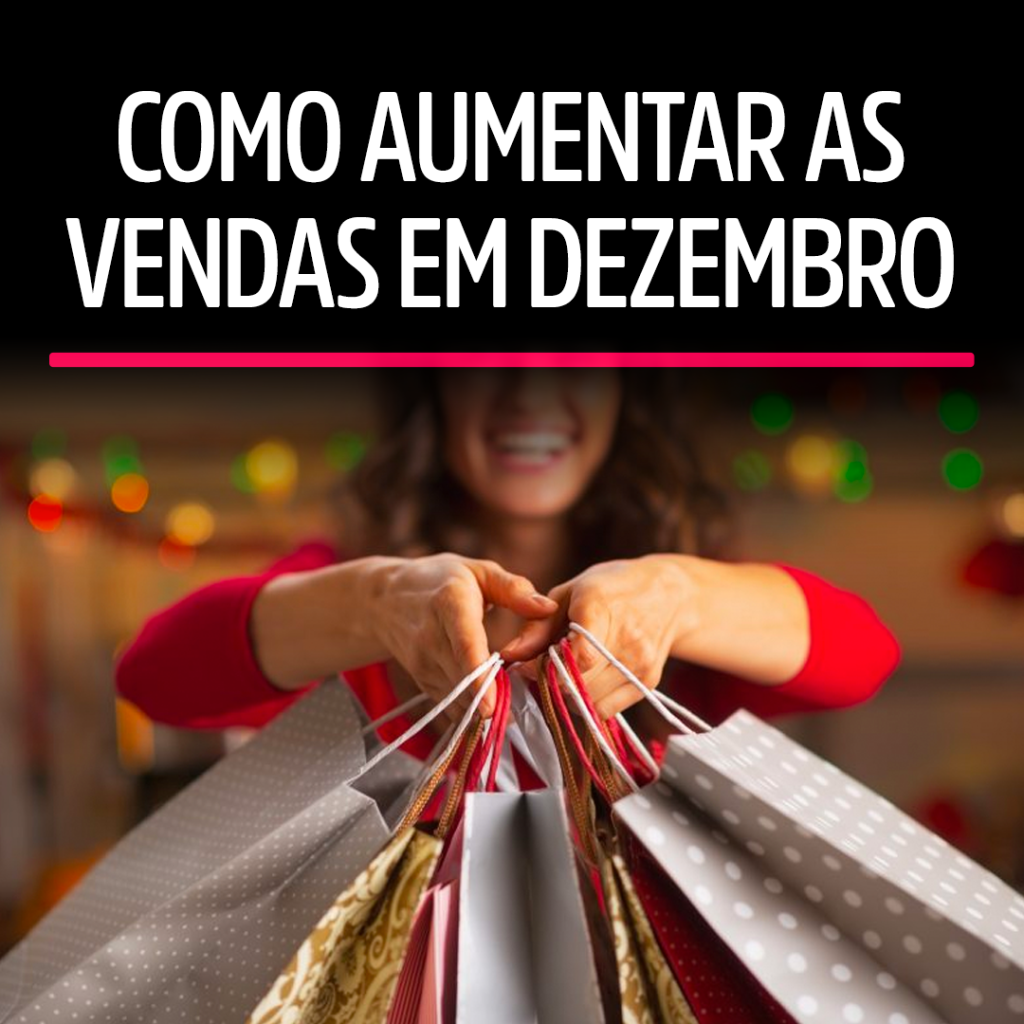 Como aumentar as vendas no final de ano - Blog Acelerai