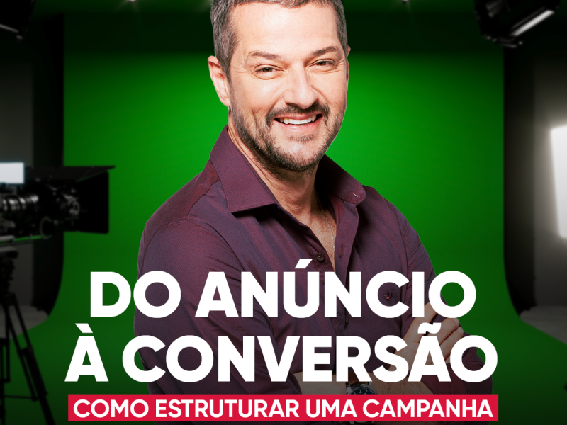 Do anúncio à conversão: Como estruturar uma campanha completa com celebridades